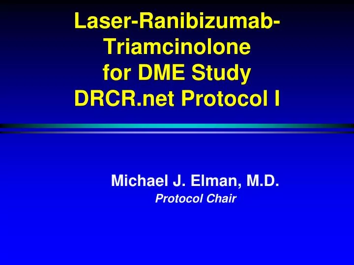 laser ranibizumab triamcinolone for dme study drcr net protocol i