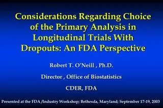 Considerations Regarding Choice of the Primary Analysis in Longitudinal Trials With Dropouts: An FDA Perspective