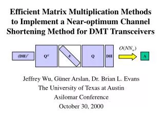 Efficient Matrix Multiplication Methods to Implement a Near-optimum Channel Shortening Method for DMT Transceivers