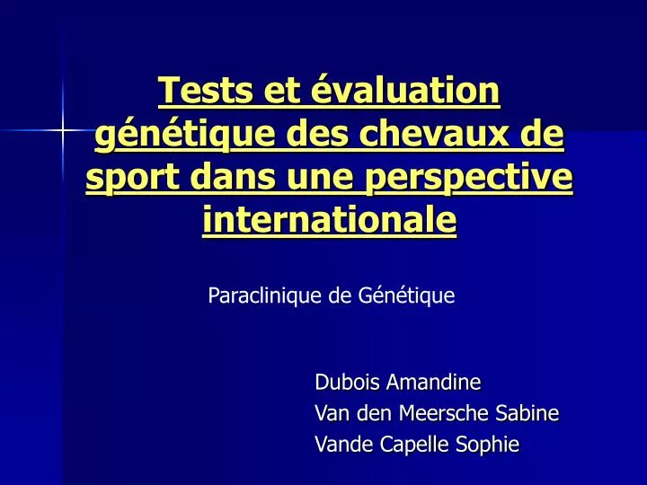 tests et valuation g n tique des chevaux de sport dans une perspective internationale