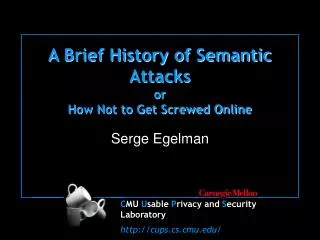 A Brief History of Semantic Attacks or How Not to Get Screwed Online