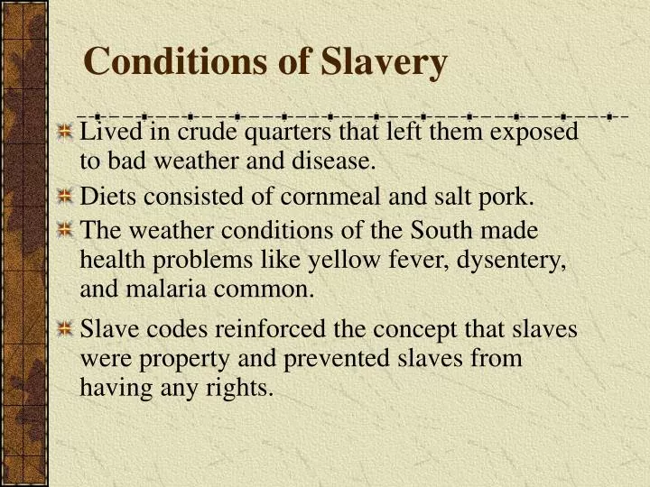 conditions of slavery