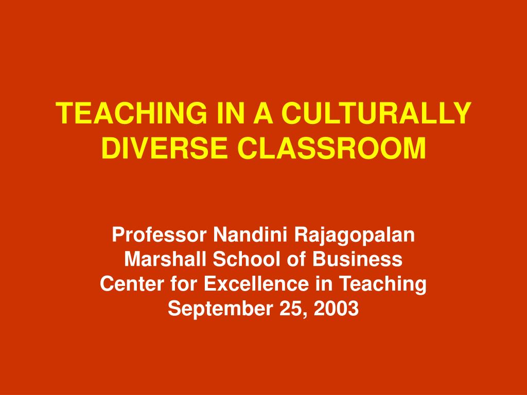 PPT - TEACHING IN A CULTURALLY DIVERSE CLASSROOM PowerPoint ...