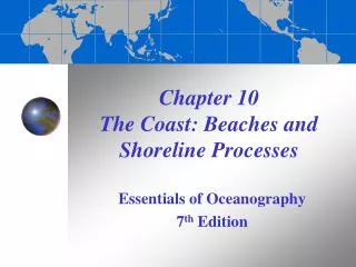 Chapter 10 The Coast: Beaches and Shoreline Processes