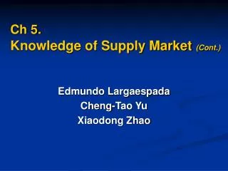 Ch 5. Knowledge of Supply Market (Cont.)