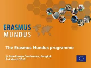 The Erasmus Mundus programme @ Asia-Europe Conference, Bangkok 5-6 March 2012