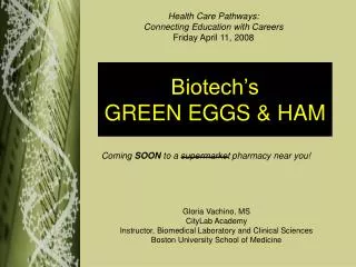 Biotech’s GREEN EGGS &amp; HAM
