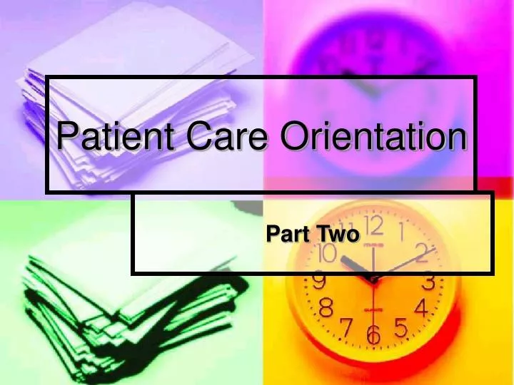 patient care orientation