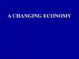 1-2 A Changing Economy