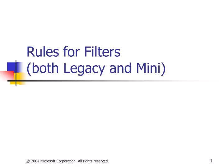 rules for filters both legacy and mini
