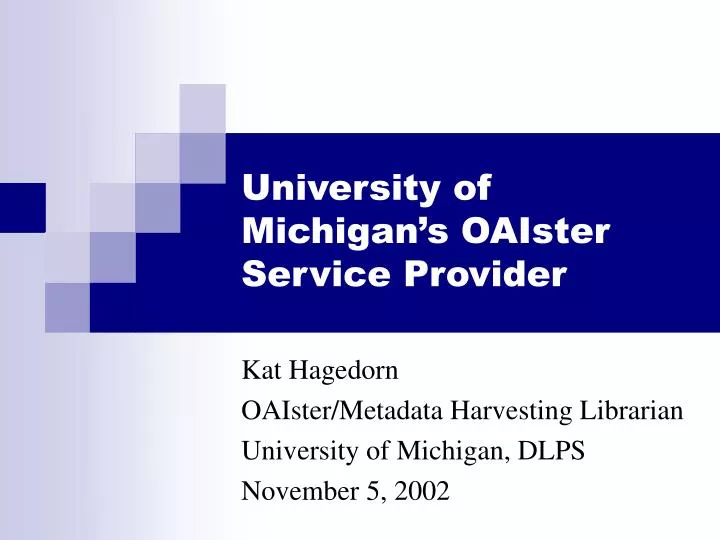 university of michigan s oaister service provider