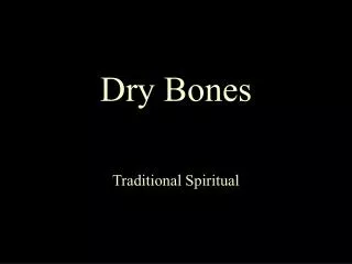 Dry Bones Traditional Spiritual