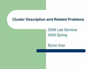 Cluster Description and Related Problems