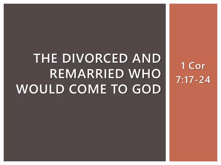 the divorced and remarried who would come to god