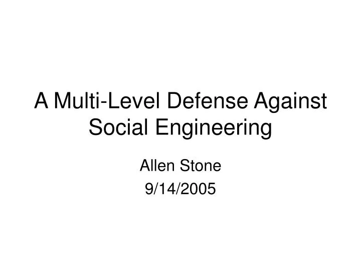 a multi level defense against social engineering
