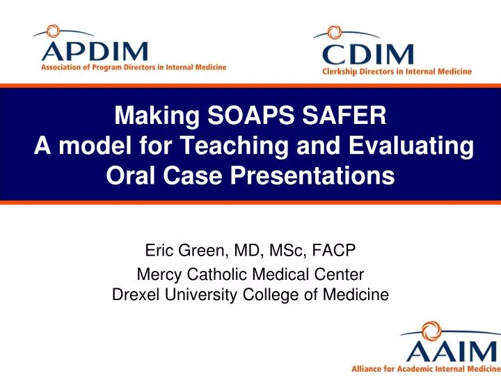 making soaps safer a model for teaching and evaluating oral case presentations