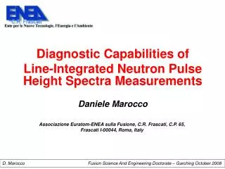 Diagnostic Capabilities of Line-Integrated Neutron Pulse Height Spectra Measurements Daniele Marocco