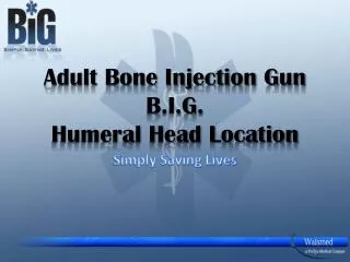 Adult Bone Injection Gun B.I.G. Humeral Head Location