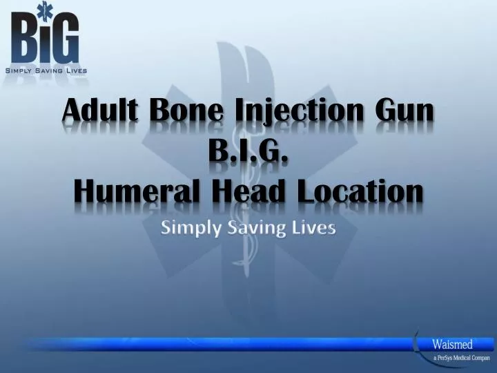adult bone injection gun b i g humeral head location