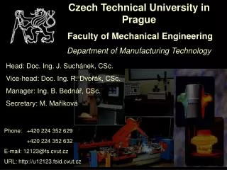 Czech Technical University in Prague Faculty of Mechanical Engineering Department of Manufacturing Technology