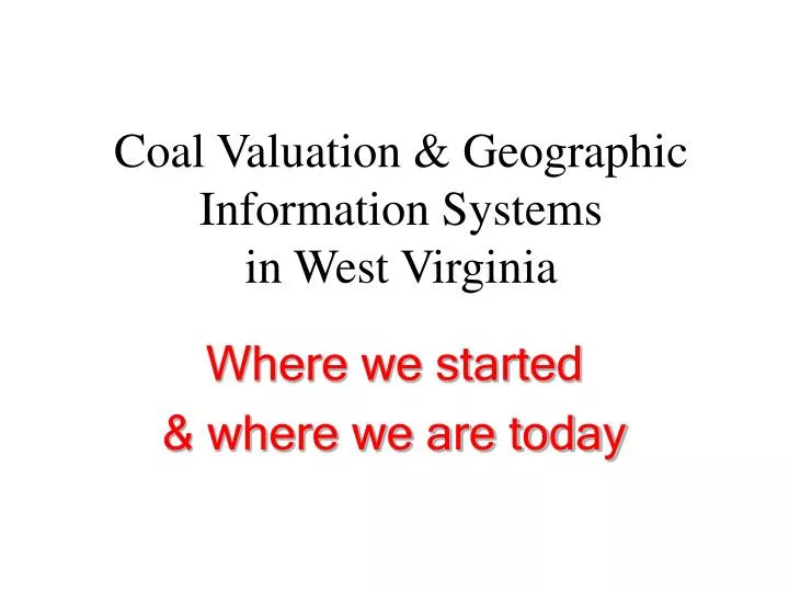 coal valuation geographic information systems in west virginia