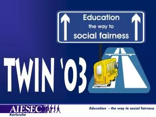 Education - the way to social fairness
