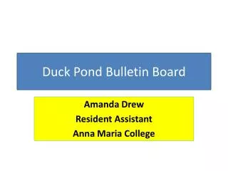 Duck Pond Bulletin Board