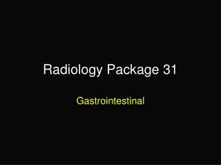 Radiology Package 31