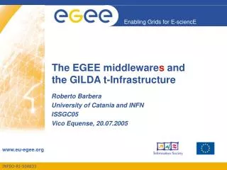 The EGEE middleware s and the GILDA t-Infrastructure