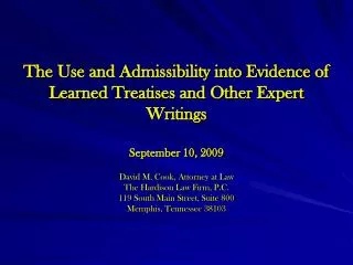 I. The Use and Admissibility into 	Evidence of Learned Treatises and 	Other Expert Writings