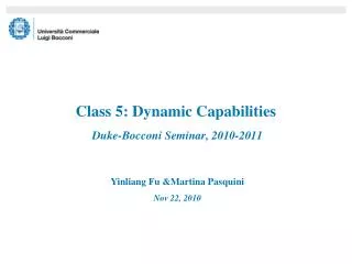 Class 5: Dynamic Capabilities Duke-Bocconi Seminar, 2010-2011