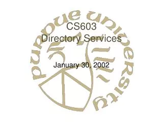 CS603 Directory Services