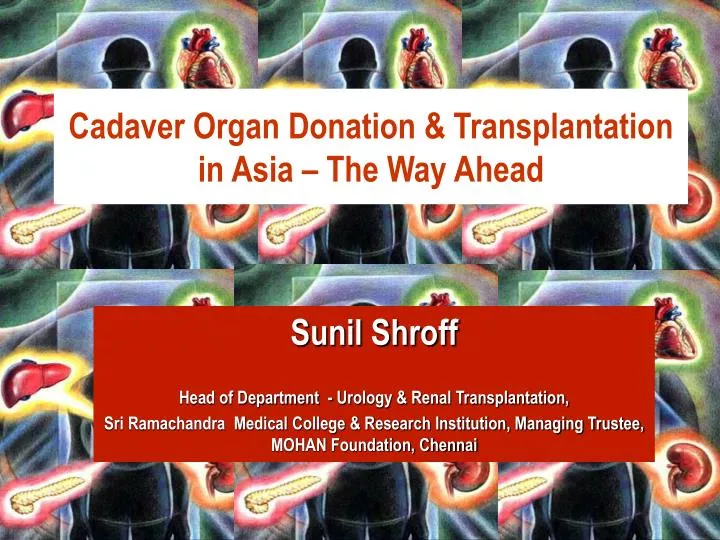 cadaver organ donation transplantation in asia the way ahead