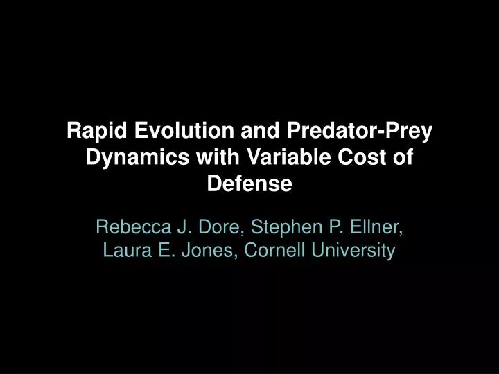 rapid evolution and predator prey dynamics with variable cost of defense