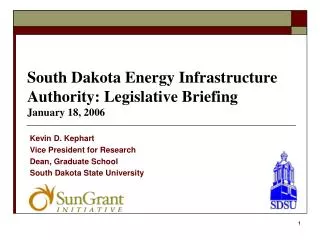 South Dakota Energy Infrastructure Authority: Legislative Briefing January 18, 2006