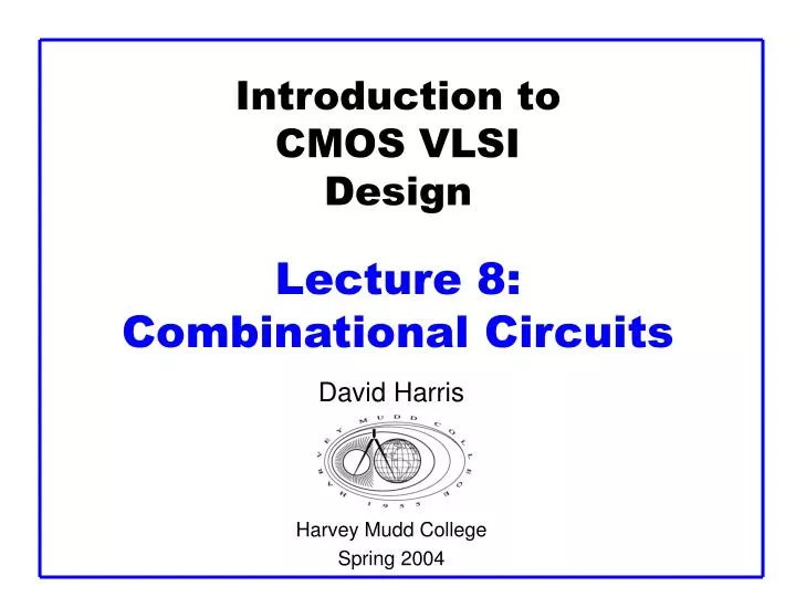 introduction to cmos vlsi design lecture 8 combinational circuits