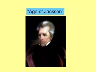 “Age of Jackson”