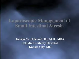 Laparoscopic Management of Small Intestinal Atresia