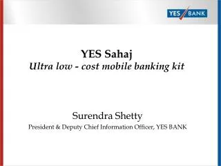 Surendra Shetty President &amp; Deputy Chief Information Officer, YES BANK
