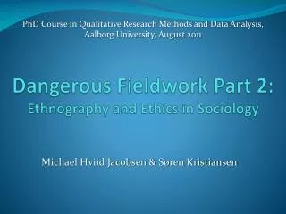 Dangerous Fieldwork Part 2: Ethnography and Ethics in Sociology