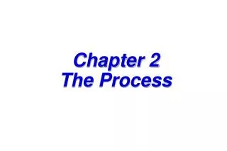 Chapter 2 The Process