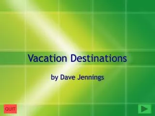 Vacation Destinations