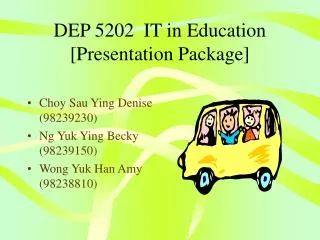 DEP 5202 IT in Education [Presentation Package]