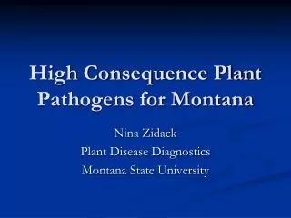 High Consequence Plant Pathogens for Montana