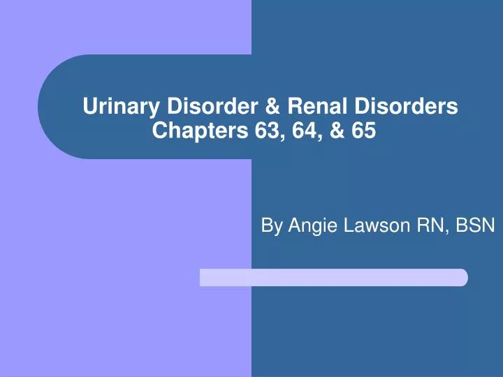urinary disorder renal disorders chapters 63 64 65