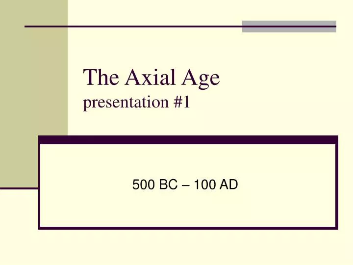 the axial age presentation 1