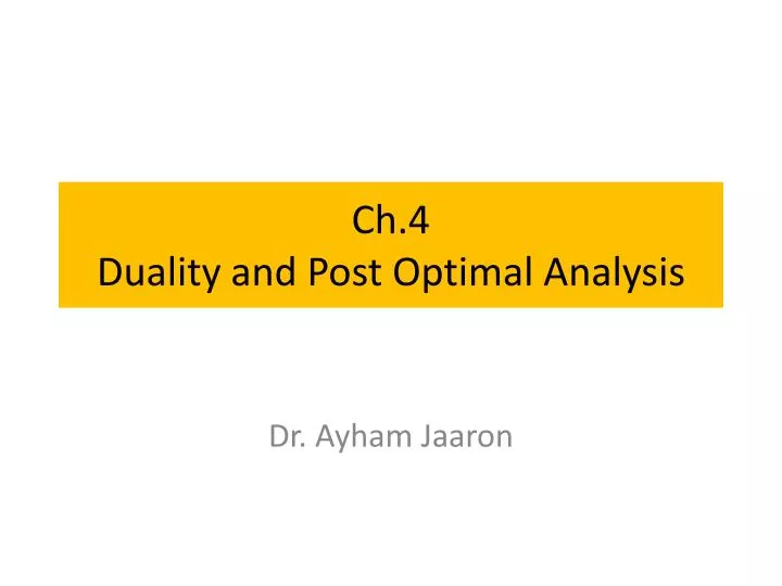 ch 4 duality and post optimal analysis
