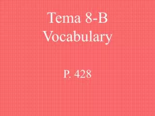 Tema 8-B Vocabulary