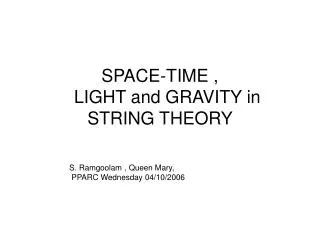 SPACE-TIME , LIGHT and GRAVITY in STRING THEORY
