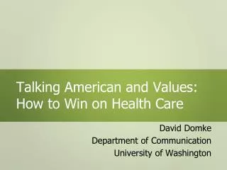Talking American and Values: How to Win on Health Care